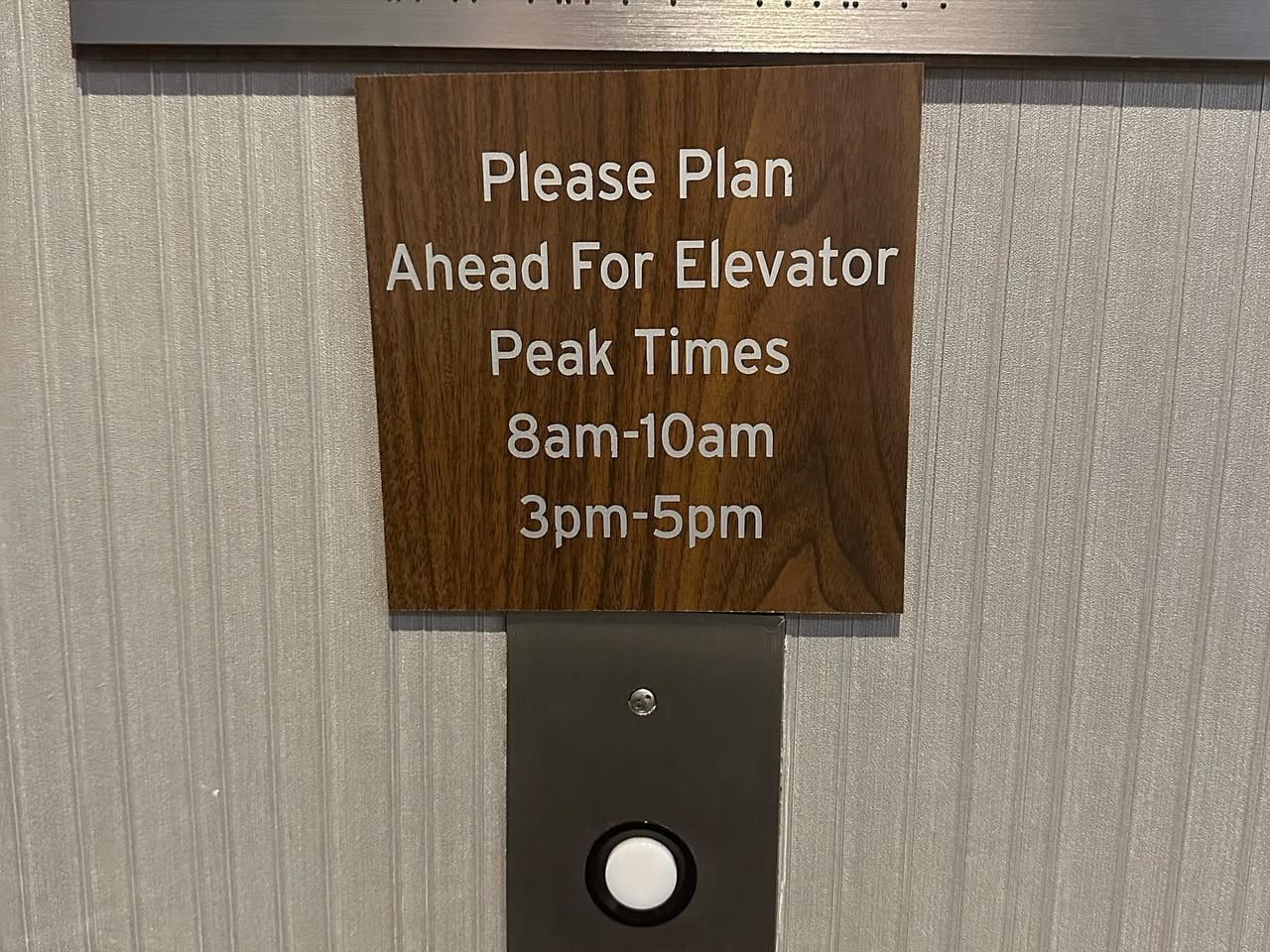 Photo of Please plan ahead for elevator